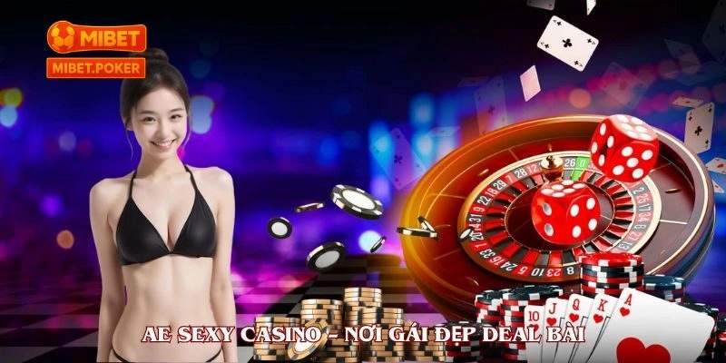 Ưu điểm khiến AE sexy casino được game thủ yêu thích