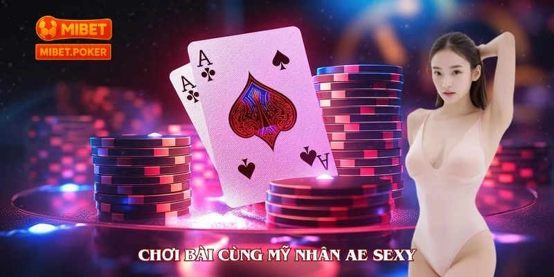 Các trò chơi hấp dẫn tại AE sexy casino không thể bỏ lỡ