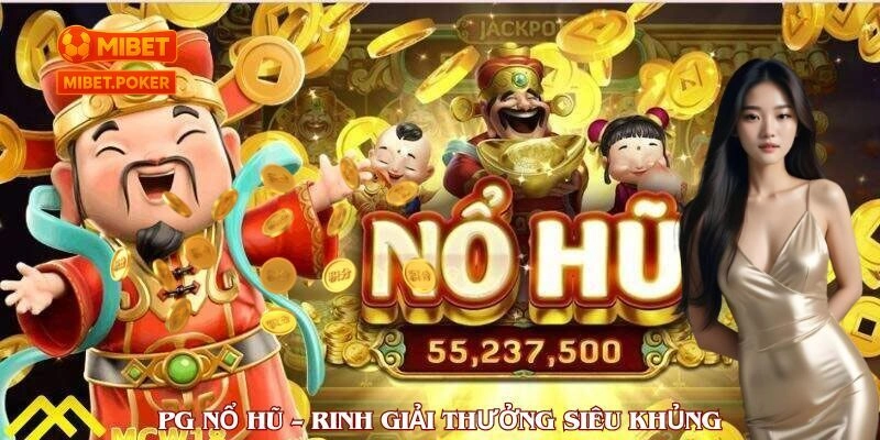 Giới thiệu về PG Nổ Hũ và sức hút đặc biệt