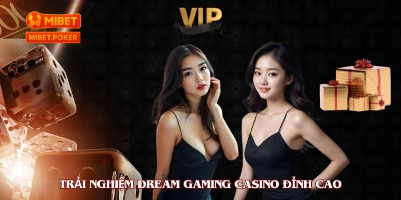 Mẹo chơi Dream Gaming casino hiệu quả